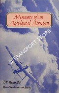 Memoirs of an Accidental Airman by RAINSFORD, F. F.